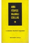Reichert Gyula - Ama fényes hajnali csillag I.