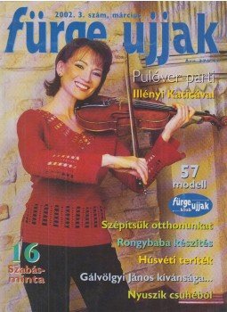 Németh Magda - Fürge ujjak 2002. 3. szám március Németh Magda - Fürge ujjak 2002. 3. szám március, Budapest 2002 antikvár könyv