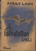 Áprily Lajos - A láthatatlan írás