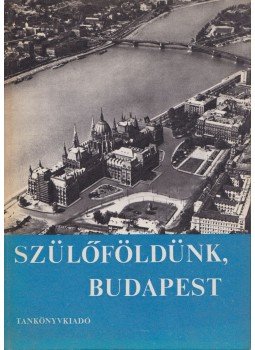 Makoldi Mihályné - Szülőföldünk, Budapest Makoldi Mihályné - Szülőföldünk, Budapest, Budapest 1978 antikvár könyv