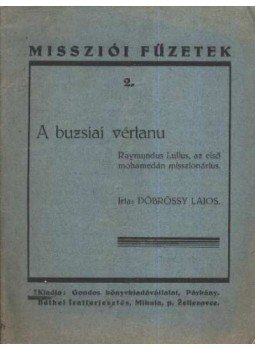 Döbrössy Lajos - A buzsiai vértanu Döbrössy Lajos - A buzsiai vértanu, Párkány 0 antikvár könyv
