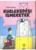 Csóti Ferenc - Közlekedési ismeretek 2.
