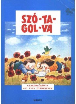 Gelniczky György, Hegedűs Magdolna, Tóth Emőke, Tóth Irén - Szó-ta-gol-va Gelniczky György, Hegedűs Magdolna, Tóth Emőke, Tóth Irén - Szó-ta-gol-va, Budapest 0 antikvár könyv
