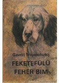 Trojepolszkij, Gavriil - Feketefülű fehér Bim