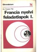 Dr. Pataki Pál - Francia nyelvi feladatlapok I