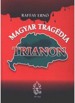 Raffay Ernő - Magyar tragédia Raffay Ernő - Magyar tragédia, Budapest 2006 antikvár könyv