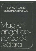 Horváth József,Siórétiné Gyepes Judit - Magyar-angol igevonzatok szótára