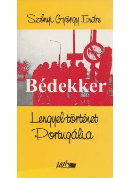 Szőnyi György Endre - Bédekker: Lengyel történet / Portugália