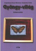 Szeghalmyné Ócsai Marianna,Szeghalmy Szilvia - Gyöngy-világ - Gyöngyszövés