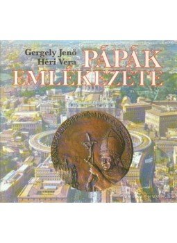 Gergely Jenő, Héri Vera - Pápák emlékezete Gergely Jenő, Héri Vera - Pápák emlékezete, Budapest 1991 antikvár könyv