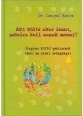Czeizel Endre - Aki költő akar lenni, pokolra kell annak menni?
