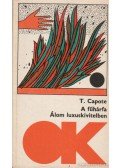 Truman Capote - A fűhárfa / Álom luxuskivitelben