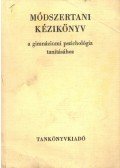 Dr. Tóth Béla - Módszertani kézikönyv a gimnáziumi pszichológia tanításához