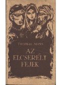 Thomas Mann - Az elcserélt fejek