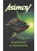 Isaac Asimov - Alapítvány és Birodalom