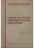 Müller Lajos - Hiszek az atyában, mennynek és földnek teremtőjében