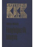 Zoltán Mihály - Fényképezők könyve