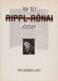 Szabadi Judit - Így élt Rippl-Rónai József