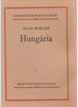Oláh Miklós - Hungária Oláh Miklós - Hungária, Budapest 1985 antikvár könyv