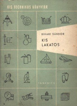 Bihari Sándor - Kis lakatos Bihari Sándor - Kis lakatos, Budapest 1961 antikvár könyv