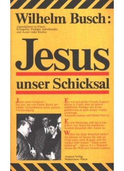 Wilhelm Busch - Jesus unser Schicksal Wilhelm Busch - Jesus unser Schicksal, 1992 antikvár könyv