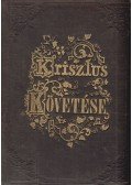 Kempis Tamás - Krisztus követése