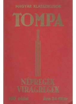 Tompa Mihály - Népregék, virágregék