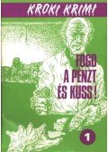 Moyes, Patricia,Deming, Richard,Patrick, Catherine,Pronzini, Bill - Fogd a pénzt és kuss!