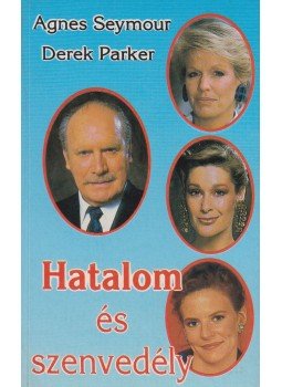 Seymour, Agnes, Parker, Derek - Hatalom és szenvedély I. rész Seymour, Agnes, Parker, Derek - Hatalom és szenvedély I. rész, Budapest 1993 antikvár könyv