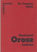 Ferenczy Gyula - Gyakorlati orosz nyelvtan