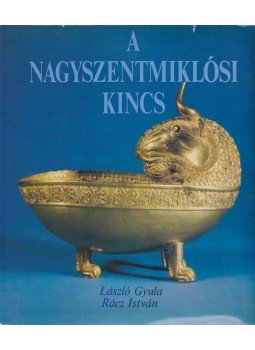László Gyula, Rácz István - A nagyszentmiklósi kincs László Gyula, Rácz István - A nagyszentmiklósi kincs, Budapest 1977 antikvár könyv