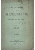 Szász Béla - A felsőbb ember és az embernek fia