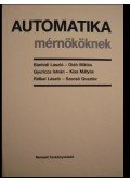 Dr. Bánhidi László,Oláh Miklós,Kiss Mátyás,Rátkai László,Gyuricza István,Szecső Gusztáv - Automatika mérnököknek