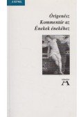 Órigenész - Kommentár az Énekek énekéhez