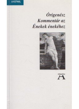 Órigenész - Kommentár az Énekek énekéhez Órigenész - Kommentár az Énekek énekéhez, Budapest 1993 antikvár könyv