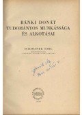 Schimanek Emil - Bánki Donát tudományos munkássága és alkotásai