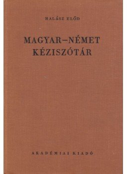 Halász Előd - Magyar-német kéziszótár