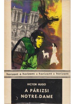 Victor Hugo - A párizsi Notre-Dame Victor Hugo - A párizsi Notre-Dame, Bukarest 1967 antikvár könyv