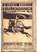 Agyagfalvi Hegyi István - A véres kardot körülhordozom!