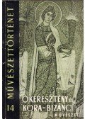 Kádár Zoltán - Ókeresztény és kora-bizánci művészet