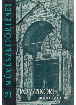 Dercsényi Dezső - Románkori művészet II. Dercsényi Dezső - Románkori művészet II., Budapest 1960 antikvár könyv