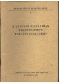 Bernáth Zoltán,Siklósi Gyula - A büntető eljárásban érvényesített polgári jogi igény