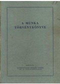 Dr. Bacskay László,Bús Jánosné,Fekete Zsuzsanna,Dr. Radnay József,Dr. Szabó András - A Munka Törvénykönyve