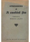 Strindberg Ágost - A cseléd fia