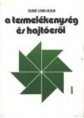 Falusné Szikra Katalin - A termelékenység és hajtóerői
