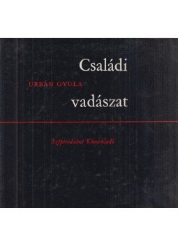 Urbán Gyula - Családi vadászat Urbán Gyula - Családi vadászat, Budapest 1974 antikvár könyv