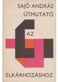 Sajó András - Útmutató az elkárhozáshoz
