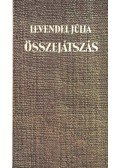 Levendel Júlia - Összejátszás