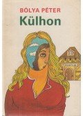 Bólya Péter - Külhon