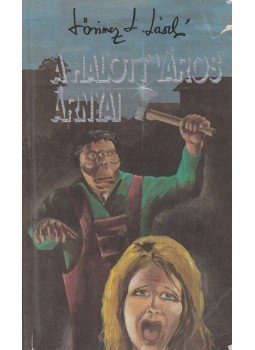 LŐRINCZ L. LÁSZLÓ - A halott város árnyai LŐRINCZ L. LÁSZLÓ - A halott város árnyai, Budapest 1989 antikvár könyv